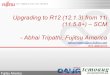 Upgrading to R12 (12.1.3) from 11i (11.5.8+) – SCM - Abhai ...tcmoaug.communities.oaug.org/multisites/tcmoaug/media/Documents/... · Oracle will soon discontinue the support for