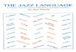 jazzpotes2.free.frjazzpotes2.free.fr/methodes/Dan Haerle.-The Jazz Language-A Theory... · THE JAZZ LANGUAGE A Theory Text for Jazz Composition and Improvisation by Dan Haerle