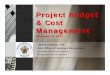 1 Project Budget & Cost Management - Montgomery · PDF fileProject Budget & Cost Management September 15, 2008 1 Hamid Omidvar, AIA Chief, Office of Planning & Development ... Develop