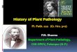 History of Plant Pathology - Hill Agrichillagric.ac.in/edu/coa/ppath/lect/plpath111/Lect. 3 Pl Path 111... · Anton de bary (1831 – 1888) – the father of plant pathology, In 1853