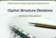 Capital Structure Decisions - ICAI Knowledge · PDF fileuIs the capital structure at which the weighted average cost of capital is minimum and thereby maximum value the firm. uThe