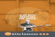 Slap Bass Breaking The mould - s3.amazonaws.com-+L83+Slap+Bass... · found on YouTube) just to see how effective slap bass can be, and that it doesn't always have to be in the key