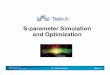 S-parameter Simulation and Optimizationrmh072000/Site/Software_and_Links_files/5A... · S-parameter Simulation and Optimization . Steps in the Design Process • Design the RF sys