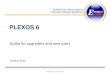 PLEXOS 6 - Energy Exemplarwiki.energyexemplar.com/Uploads/Article/PLEXOS_6... · • PLEXOS 6 is all about advancing the underlying data and user ... jobs run in parallel is in PLEXOS