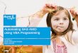 Automating SAS AMO using VBA Programming - etouches · PDF fileAutomating SAS AMO using VBA Programming Scott Bass ... • SAS AMO used to import the data into Excel directly from