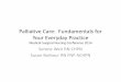 Palliative Care: Fundamentals for Your Everyday Practice · PDF file• How you can use primary palliative care skills in your everyday work ... Are there significant social or spiritual