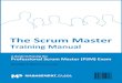 The Scrum Master Training Manual - · PDF filePRINCE2 Foundation Accredited by APM Group Also as eLearning Intermediate Accr ted by APM Group ... The Scrum Master Training Manual 