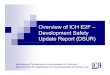 Overview of ICH E2F – Development SafetyDevelopment · PDF fileOverview of ICH E2F – Development SafetyDevelopment Safety Update Report (DSUR) International Conference on Harmonisation