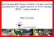 Environmental Flows in Indian context and its assessment ...archive.riversymposium.com/index.php?element=B3D+Kaushal.pdf · Hydraulics: Prof. A K Gosain, IIT Delhi & Dr. S. Rao, INRM