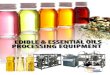 EDIBLE & ESSENTIAL OILS PROCESSING EQUIPMENTarmfieldonline.com/app/webroot/media/transfer/doc/oils_brochure.pdf · EDIBLE & ESSENTIAL OILS PROCESSING EQUIPMENT ... In order to ‘finish’