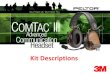 Peltor Comtac™ ACH Single Comm Kit, Coyote Tanmultimedia.3m.com/mws/media/1026571O/peltortm... · NSN: 5965 -01-572-7829 . ... Peltor COMTAC IV Hybrid Single COMM Kit, Coyote Brown
