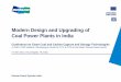 Modern Design and Upgrading of Coal Power Plants in · PDF fileModern Design and Upgrading of Coal Power Plants ... 'Developing a Cluster for CCT & CCS for the Indian Thermal Power