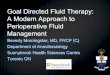 Perioperative Fluid Management - Welcome to · PDF fileA Modern Approach to Perioperative Fluid Management Beverly Morningstar, ... 3 day longer hospital stay. ... best measure of
