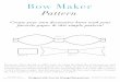 · PDF filePattern Create your own decorative bows with your favorite paper this simple pattern! Piece I piece 2 piece 3 Directions: Print this file at 1000/0 Scale, cut along