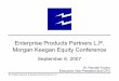 Enterprise Products Partners L.P. Morgan Keegan Equity ...library.corporate-ir.net/library/80/805/80547/items/260480/epd... · Enterprise Products Partners L.P. 8 NGL Pipelines &