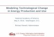 Technological Change in NEMS - National-Academies.orgsites.nationalacademies.org/cs/groups/pgasite/documents/webpage/... · • Representing technological change in energy-economic
