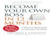 “Great step-by-step advice for anyone BECOME YOUR …succeedasyourownboss.com/wp-content/uploads/2014/01/BecomeYou… · Praise for Become Your Own Boss in 12 Months “Become Your