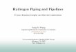 Hydrogen Piping and Pipelines - Pipeline Risk · PDF fileHydrogen Piping and Pipelines, Yong-Yi Wang Overview of the Presentation Features of hydrogen and hydrogen transportation Status