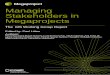 Managing Stakeholders in Megaprojects The MS · PDF fileManaging Stakeholders in Megaprojects The MS Working Group Report Edited by: Paul Littau Authors: Paul Littau,Ivana Burcar Dunović,Louis-Francois