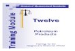 Petroleum Training Products · PDF fileDivision of Measurement Standards . Training. Training for the . Weights and Measures Official . Tw. e. lve. Petroleum Products
