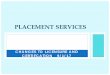 Placement Services - Mass. · PDF file• Interview with Placement Coordinator • Policies and procedures • Provider expectations and forms • Monthly site visit forms