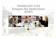Introducción a los Ensayos No Destructivos (END) · PDF fileEnsayos No Destructivos (END) 2 Fundamentos de END AEJB FUNDAMENTOS DE CIENCIA DE LOS MATERIALES ... no de los defectos