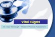 Vital Signs - Biomedicine with Dr. Mumaughwesternbiomed.weebly.com/.../2_-_vital_signs.pdf · Vital signs and body measurements are used to evaluate health problems. ... TAKING A