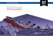 Richard Musman Titanic - EMDL · PDF fileBefore Reading 1. Quiz: how much do you know about the Titanic? 1. Where was the ship built? Liverpool Belfast Southampton 2. In which year