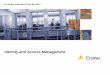Identity and Access Management Overview - IIT School of ... · PDF file3 Identity and Access Management Presentation Introductions Crowe Kevin Wang, Manager kwang@ Solutions Experience