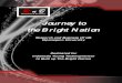 Journey to the Bright Nation - · PDF fileR’nB secara utuh kepada penerus perjuangan kami dari generasi ke ... memperbaiki yang sudah ada atau ... penggunaan pengetahuan memegang