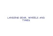 LANDING GEAR, WHEELS AND TYRES - ftpcabair | Just · PDF file•Shimmy damper (Light aircraft - friction damper Large aircraft - Hydraulic dampers or within steering apparatus) 