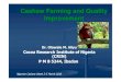 Cashew farming and quality improvement byAliyu (CRIN) · PDF fileCashew Farming and Quality Improvement Dr. Olawale M. Aliyu Cocoa Research Institute of Nigeria (CRIN) P M B 5244,