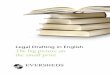 Legal Drafting in English The big picture on the small · PDF filestandardising the English language 1. 2 3 Introduction This Eversheds guide to legal drafting in English is ... Slovenian: