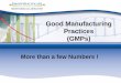 Good Manufacturing Practices (GMPs) - Home - · PDF fileto have an adverse effect on SQuIPP • Inspect the containers that will hold blood. ... good manufacturing practice for methods
