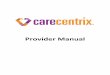 CareCentrix Provider Manual (EDRC 746 - October 2017)help.carecentrix.com/ProviderResources/ProviderManual.pdf · Provider Manual 2 | Page EDRC 746 - October 2017 Contents ... Amgen