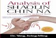 ), Striking ( ), Wrestling ( ). SHAOLIN CHIN NA - YMAA · PDF fileAnalysis of SHAOLIN CHIN NA Dr.Yang, Jwing-Ming Instructor’s Manual for All Martial Styles The Art of Seize and
