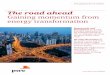 The road ahead: Gaining momentum from energy transformation · PDF fileThe road ahead Gaining momentum from energy transformation   PwC global power & utilities Megatrends and