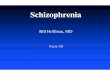 Schizophrenia - Oregon Health & Science University .indistinguishable from paranoid schizophrenia – Antipsychotic drugs are all dopamime D 2 antagonists . zCorrelation between D