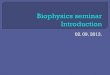 02. 09. 2013. - biofizika2.aok.pte.hubiofizika2.aok.pte.hu/tantargyak/files/seminar1/2013-2014/seminar1... · 02. 09. 2013. biofizika.aok.pte.hu/en Biophysics I. ... Supervisor: Dr