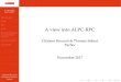 A view into ALPC-RPC - · PDF fileA view into ALPC-RPC Introduction ALPC RPC UAC Advanced features & vulnerability research CVE-2017-11783 Conclusion Clément Rouault & Thomas Imbert
