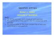 Quantum entropy - Michael Nielsenmichaelnielsen.org/blog/qicss/entropy-web.pdf · Quantum entropy Michael A. Nielsen University of Queensland Goals: 1. To define entropy, both classical