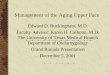 Management of the Aging Upper · PDF fileManagement of the Aging Upper Face Edward D. Buckingham, M.D. Faculty Advisor: Karen H. Calhoun, M.D. The University of Texas ... More recently
