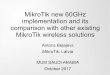 MikroTik new 60GHz implementation and its comparison · PDF fileMikroTik new 60GHz implementation and its comparison with other existing MikroTik wireless solutions Antons Beļajevs