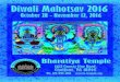 Diwali Mahotsav 2016 - Bharatiya Templeb-temple.org/wp-content/uploads/2016/10/2016-Diwali-Brochure.pdf · religious rituals and worship in Vaikhanasa Aagama. ... During Diwali, all