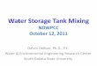 Water Storage Tank Mixing · PDF fileWater Storage Tank Mixing NDWPCC October 12, 2011 Delvin DeBoer, Ph.D., P.E. ... • Continue monitoring tanks C, D, and E – more