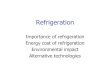 Refrigeration - Nc State Universityfranzen/public_html/CH331/lecture/Lecture_10_RE.pdf · mechanical refrigeration, a compressor with refrigerant, was a long, ... drier room air is