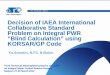 Decision of IAEA International Collaborative Standard ... · PDF fileDecision of IAEA International Collaborative Standard Problem on Integral PWR “Blind Calculation” using 
