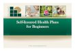 Self-Insured Health Plans for Beginners - Coastal · PDF fileAn Insurance Company that provides Stop Loss ... Self-Insured Health Plans for Beginners