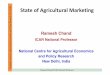 cy Research, New Delhi State of Agricultural · PDF fileState of Agricultural Marketing National Centre for Agricultural Economics and Poli Ramesh Chand cy Research, New Delhi ICAR