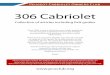 306 Cabriolet and  · PDF file306 Cabriolet Collection of articles including fixit gudies   Since 2003, a series of articles were freely published on the Peugeot Cabriolet